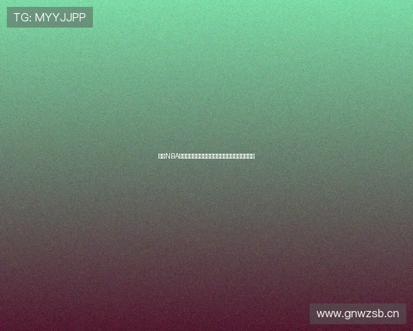 袋鼠NBA高清直播在线观看免费平台推荐精彩赛事不容错过 袋鼠NBA高清直播在线观看免费平台推荐精彩赛事不容错过